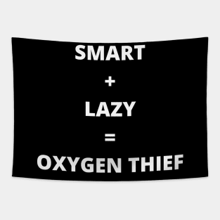 Oxygen Thief Quote Tapestry