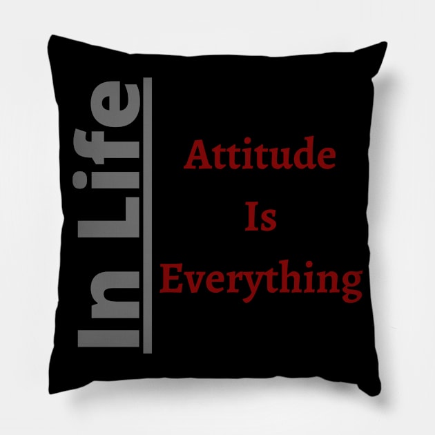 In Life Attitude is Everythin Pillow by Unusual Choices