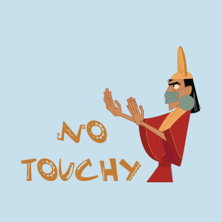 No Touchy T-Shirt