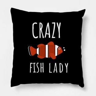 Crazy Fish Lady Pillow