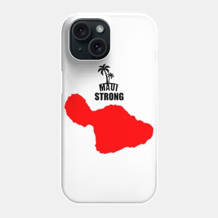 Maui Strong Phone Case