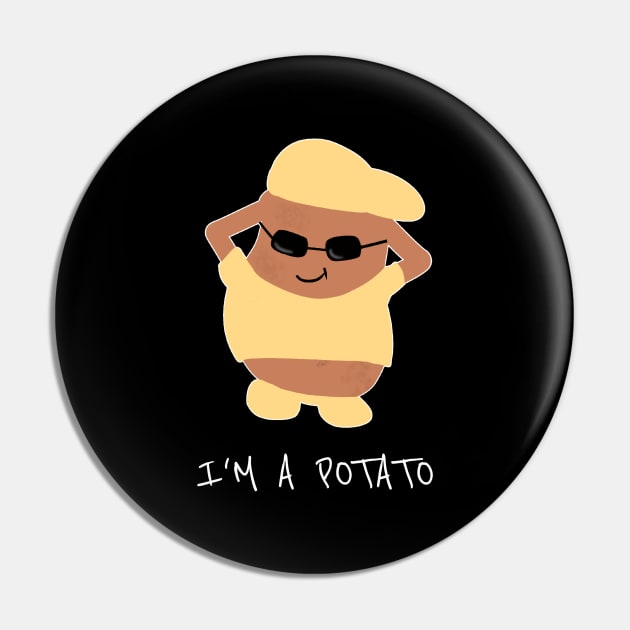 potato lover - funny potato - I am a potato Pin by Saishaadesigns