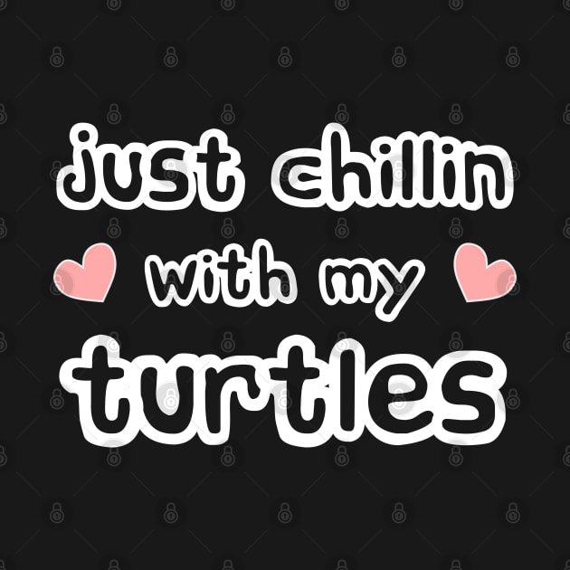 Just Chillin with my pet Turtles by Love Life Random