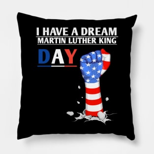 I Have A Dream Martin Luther King Pillow