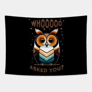 Owl Puns - Who Asked You? Tapestry