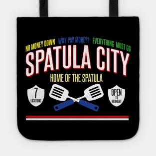 Spatula City - Home of the Spatula Tote