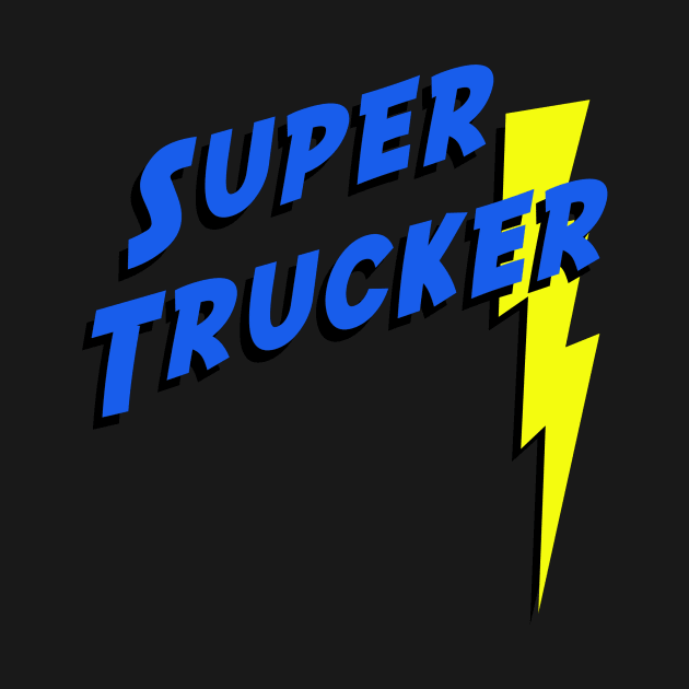 Super Trucker 18 Wheeler Semi Driver by TruckerJunk