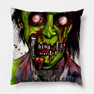 Zombies Eat Brain's...You're okay Pillow
