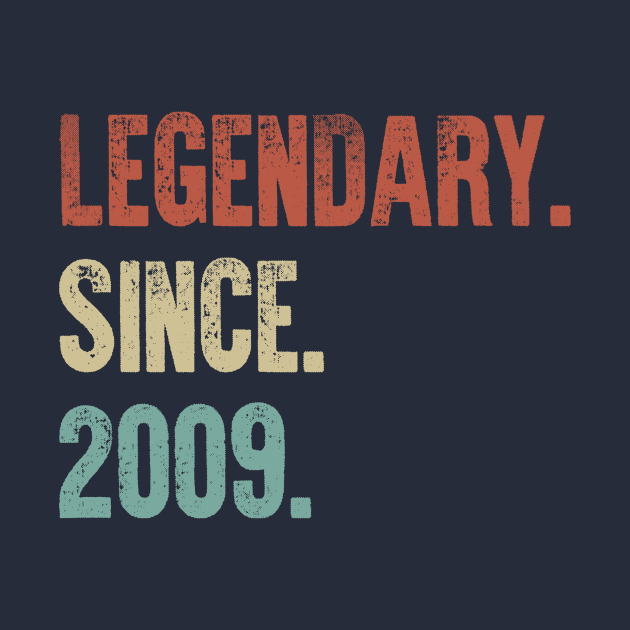 Retro Vintage 10th Birthday Legendary Since 2009 by DutchTees