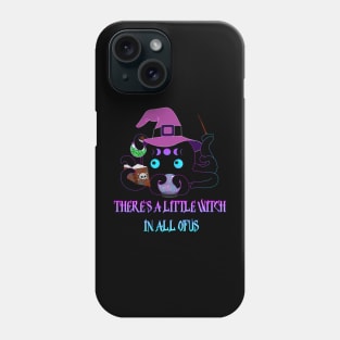 there´s a little Witch in all of us Phone Case