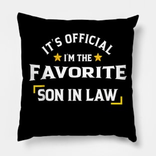 It's Official I'm The Favorite Son in Law Pillow