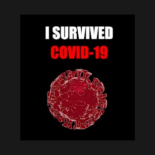 I survived Covid-19 T-Shirt