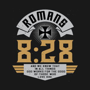 Romans 8:28 T-Shirt