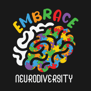 Autism Awareness - Embrace Neurodivergent T-Shirt