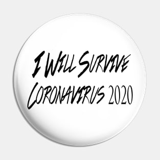 I Will Survive Corona 2020 T-Shirt Pin