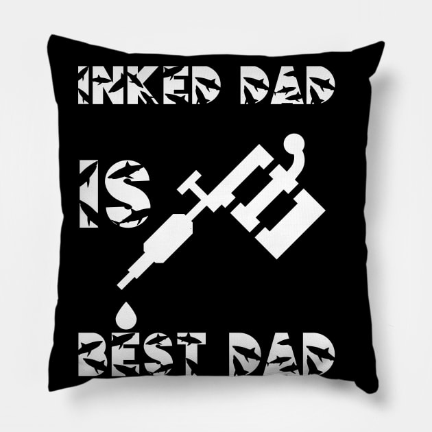 Inked Dad, Best Gift for Dad Pillow by MagicTrick