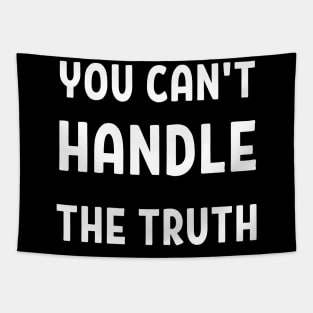 you can't handle the truth Tapestry