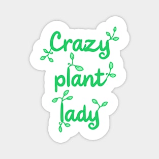 Crazy Plant Lady Magnet