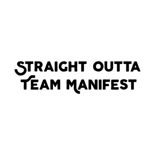 Straight Outta Team Manifest T-Shirt