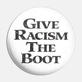 Give Racism the Boot 1993 Pin