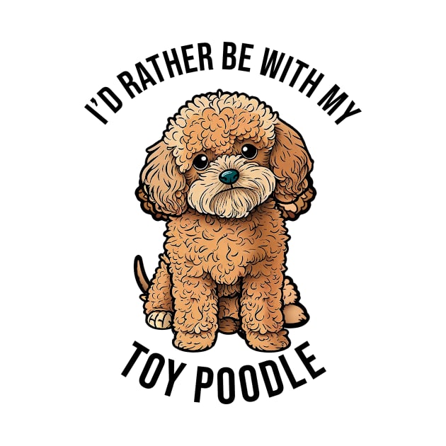 I'd rather be with my Toy Poodle by pxdg