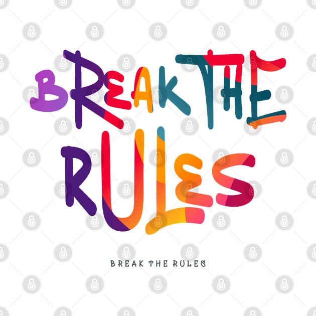 Break The Rules by vectorhelowpal