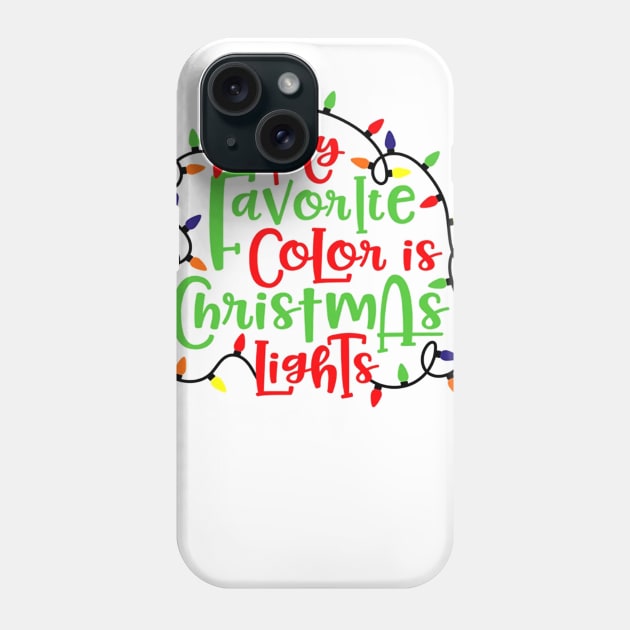 My Favorite Color is Christmas Lights Christmas Phone Case by adrinalanmaji