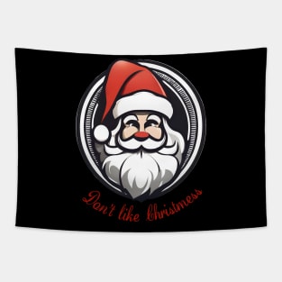 Don't like Christmess Cristmas Santa Claus with red nose Tapestry