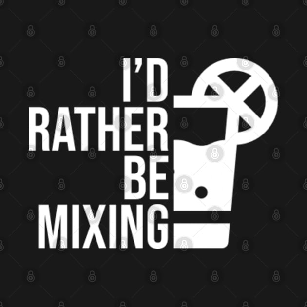 I'd rather be mixing drinks by SerenityByAlex