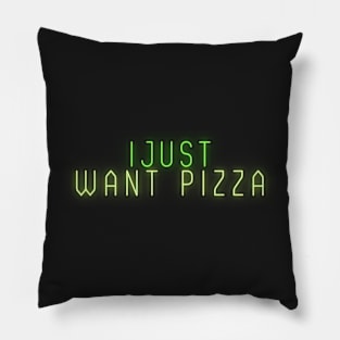 I Just Want Pizza Pillow