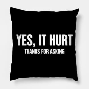 Hurt - Fractured Broken Arm Get Well Gift Pillow