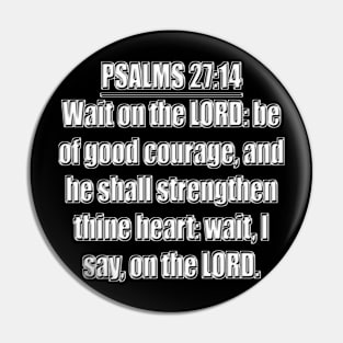 Psalms 27:14 Pin