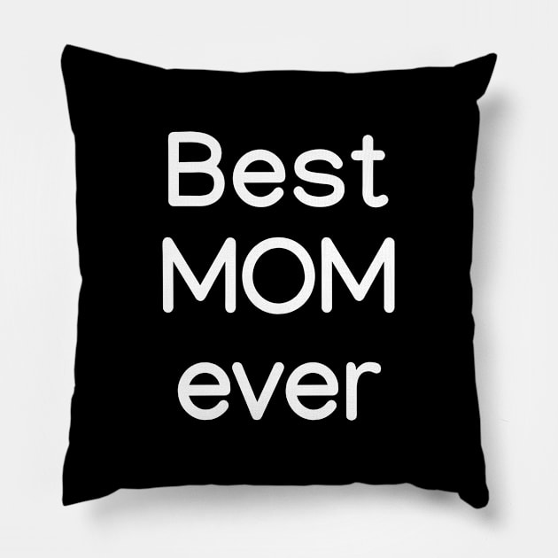 Best MOM ever White Pillow by sapphire seaside studio