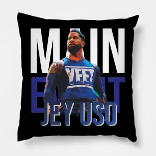JEY USO // MAIN EVENT Pillow