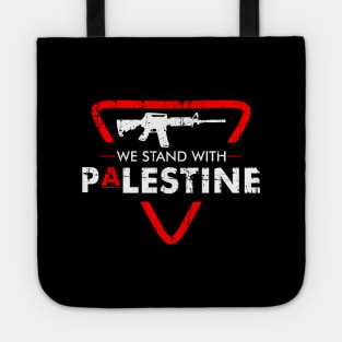 We Stand With Palestine & We Fight For Palestine For Freedom Tote