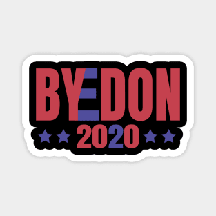 ByeDon 2020, Joe Biden 2020, Biden 2020 For President, Vote Joe Biden Magnet