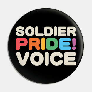 Soldier, Pride, Voice - LGBTQIAP+ Veteran Pin