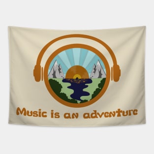 Music is an Adventure Tapestry