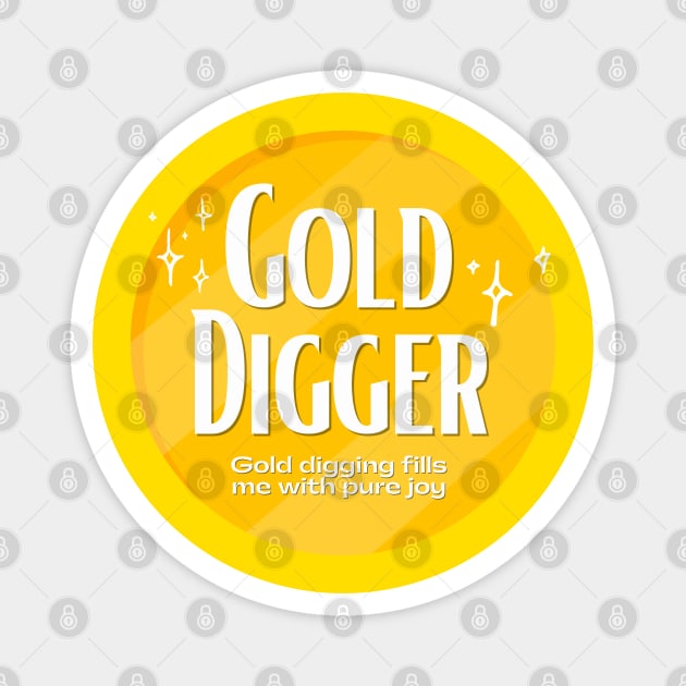 Gold Digging Magnet by TheSoldierOfFortune