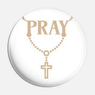 Pray the Rosary Catholic Art Pin