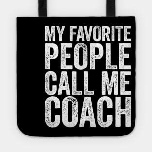 My Favorite People Call Me Coach Coaching Tote