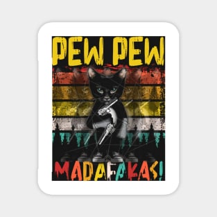 Pew Pew Madafakas Magnet