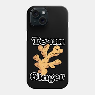 Team Ginger - Redhead or ginger root club (Funny Food) Phone Case