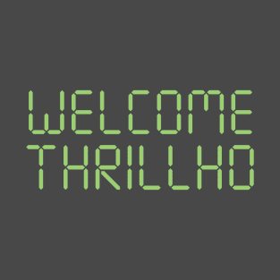 Welcome Thrillho T-Shirt