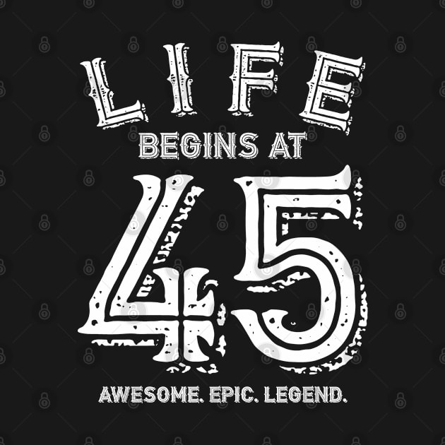 Life begins at 45 by BB Funny Store