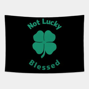 Not Lucky Blessed Tapestry