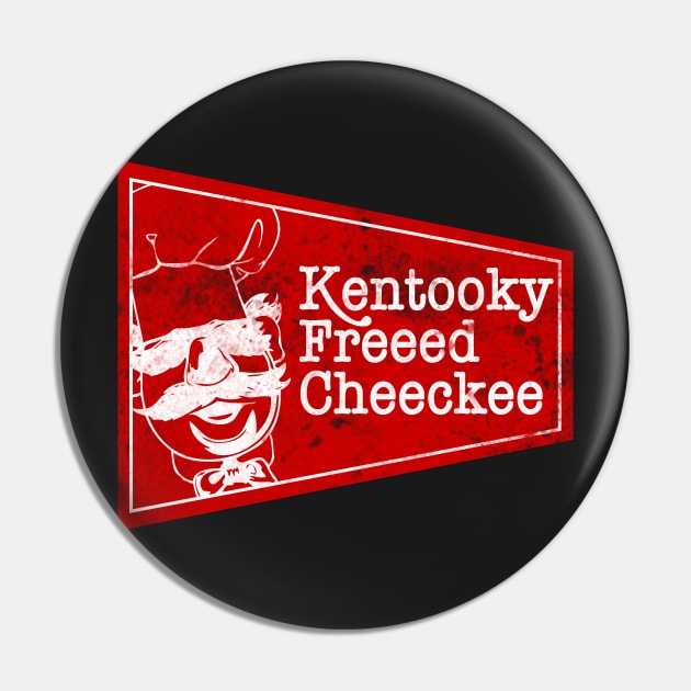 Kentooky Freed Cheeckee Pin by joelstetler