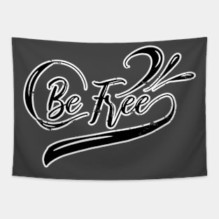 Be Free Inspirational and Motivational Distressed Typography Tapestry