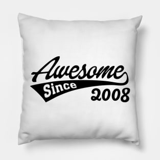 Awesome Since 2008 Pillow