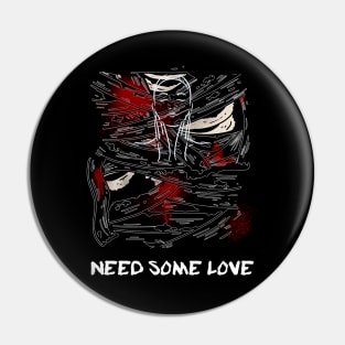 Need your love Pin